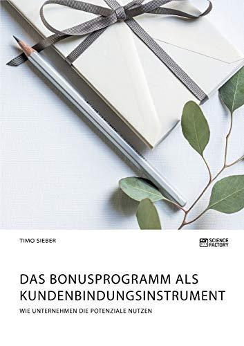 Das Bonusprogramm als Kundenbindungsinstrument: Wie Unternehmen die Potenziale nutzen