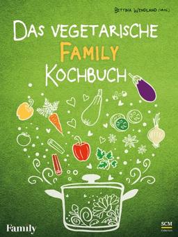 Das vegetarische FAMILY-Kochbuch