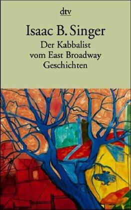 Der Kabbalist vom East Broadway: Geschichten