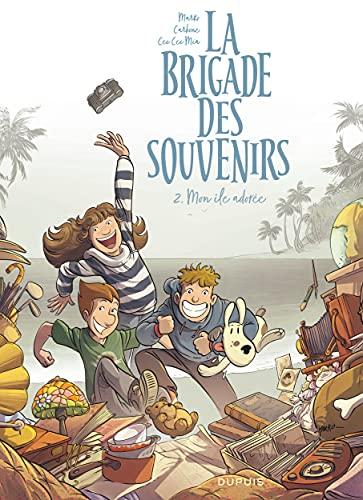 La brigade des souvenirs. Vol. 2. Mon île adorée