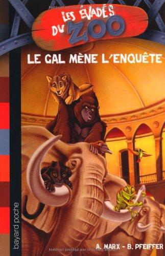 Les évadés du zoo. Vol. 2. Le GAL mène l'enquête