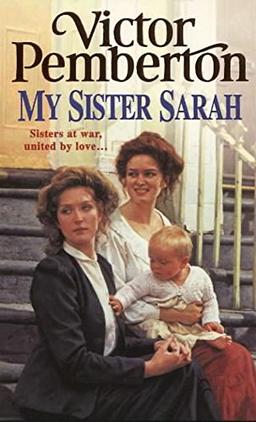 My Sister Sarah: Sisters at war, united by love…