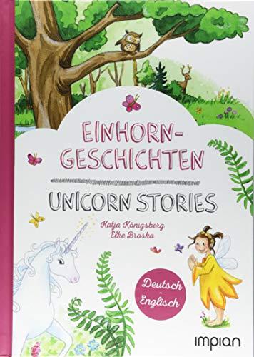 Einhorngeschichten / Unicorn Stories: Zweisprachige Kinderbücher, Deutsch-Englisch