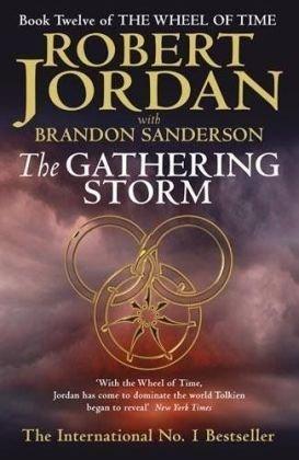 The Gathering Storm, Book Twelve/1 of Robert Jordans legendary Wheel of Time®