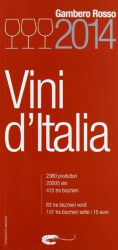 Vini d'Italia 2014 (italienisch): VINI D'ITALIA 2014 "Gambero Rosso  (10/2013) ...die ital. Originalausgabe!