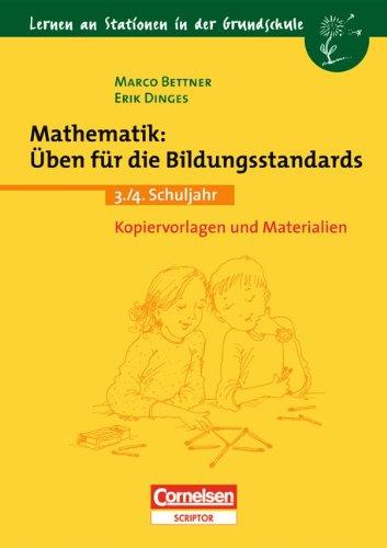 Lernen an Stationen in der Grundschule - Bisherige Ausgabe: 3./4. Schuljahr - Mathematik: Üben für die Bildungsstandards: Kopiervorlagen und ... Schuljahr. Kopiervorlagen und Materialien