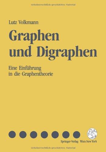 Graphen und Digraphen: Eine Einführung In Die Graphentheorie