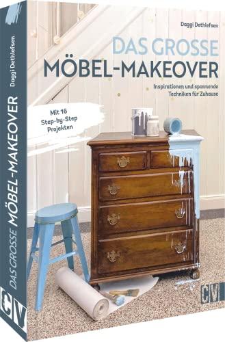 Upcycling – Das große Möbel-Makeover Buch: Einzigartige Unikate für zuhause ganz einfach selbst bauen! Stilvolle DIY Ideen für Ihr Zuhause.