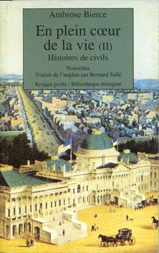 En plein coeur de la vie. Vol. 2. Histoires de civils