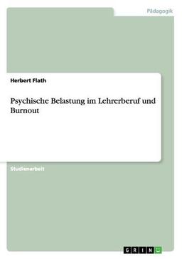 Psychische Belastung im Lehrerberuf und Burnout