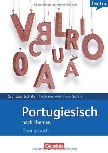 Lextra - Portugiesisch - Grund- und Aufbauwortschatz nach Themen: A1-B1 - Übungsbuch Grundwortschatz