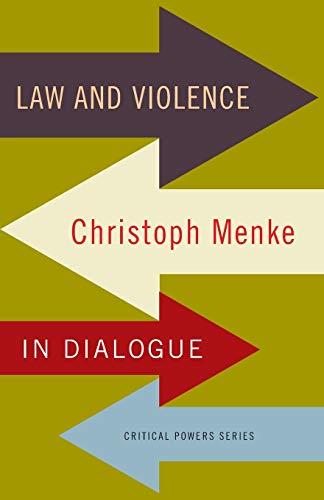 Law and violence: Christoph Menke in dialogue (Critical Powers)