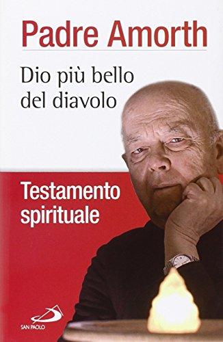 Dio più bello del diavolo. Testamento spirituale