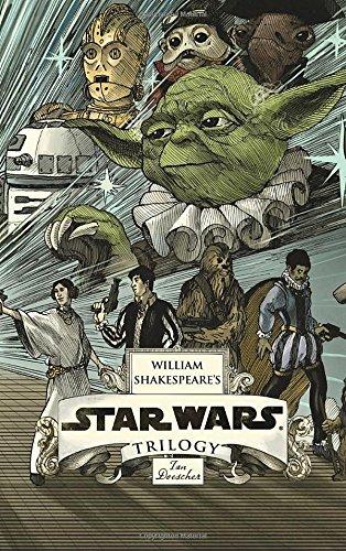 William Shakespeare's Star Wars Trilogy: The Royal Imperial Boxed Set: Includes Verily, A New Hope; The Empire Striketh Back; The Jedi Doth Return; and an 8-by-34-inch full-color poster