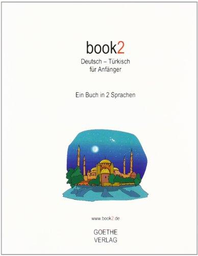 book2 Deutsch - Türkisch für Anfänger: Ein Buch in 2 Sprachen