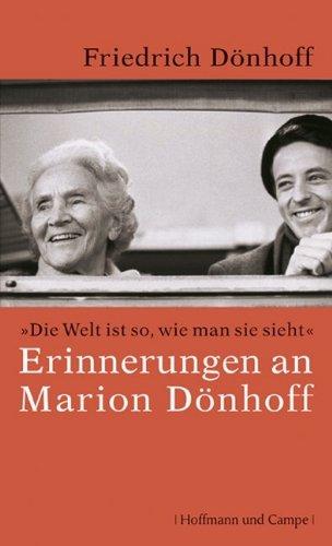 "Die Welt ist so, wie man sie sieht": Erinnerungen an Marion Dönhoff