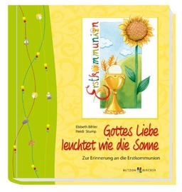 Gottes Liebe leuchtet wie die Sonne: Zur Erinnerung an die Erstkommunion