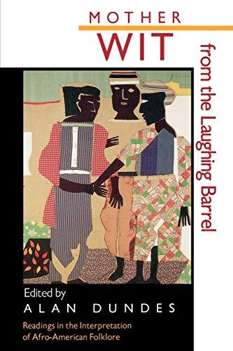 Mother Wit from the Laughing Barrel: Readings in the Interpretation of Afro-American Folklore (Critical Studies on Black Life and Culture)