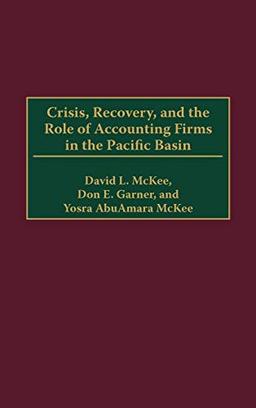 Crisis, Recovery, and the Role of Accounting Firms in the Pacific Basin