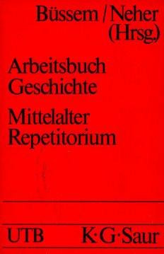 Arbeitsbuch Geschichte - Mittelalter - 3. bis 16. Jahrhundert - Repetitorium,