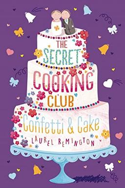 The Secret Cooking Club: Confetti & Cake