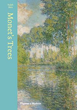 Monet´s Trees : Paintings and Drawings by Claude Monet