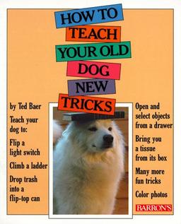 How to Teach Your Old Dog New Tricks