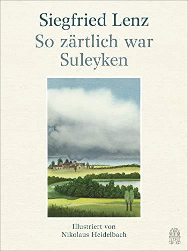 So zärtlich war Suleyken: Illustriert von Nikolaus Heidelbach