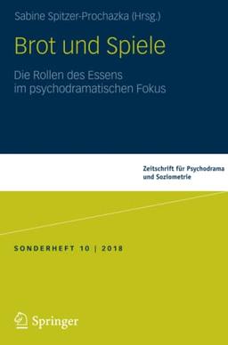 Brot und Spiele: Die Rollen des Essens im psychodramatischen Fokus