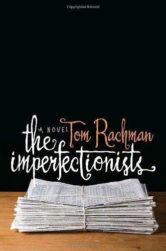 The Imperfectionists: A Novel