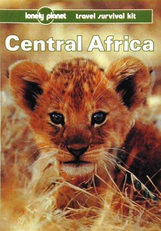 Central Africa (LONELY PLANET CENTRAL AFRICA)