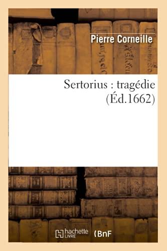 Sertorivs Tragédie: tragédie (Éd.1662) (Litterature)