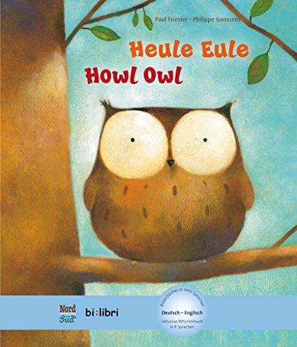 Heule Eule: Kinderbuch Deutsch-Englisch mit MP3-Hörbuch als Download