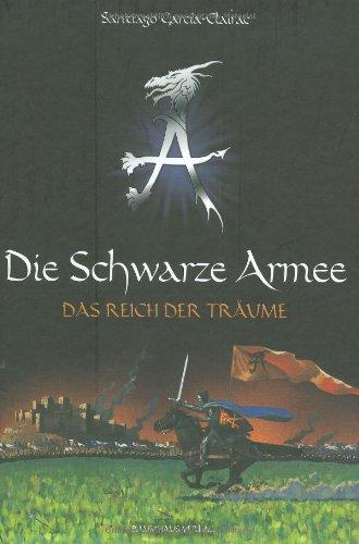 Die schwarze Armee, Band 1: Das Reich der Träume