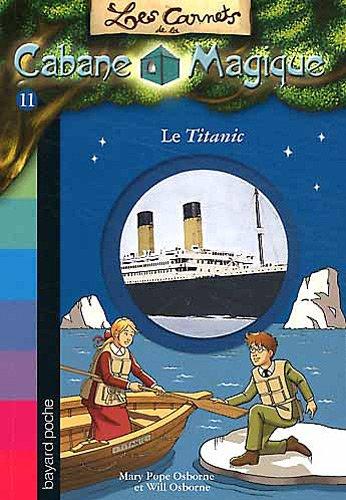 Les carnets de la Cabane magique. Vol. 11. Le Titanic