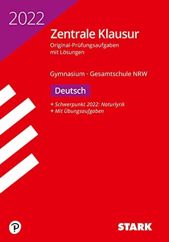 STARK Zentrale Klausur Gymnasium NRW 2022 - Deutsch (STARK-Verlag - Zentrale Tests und Prüfungen)