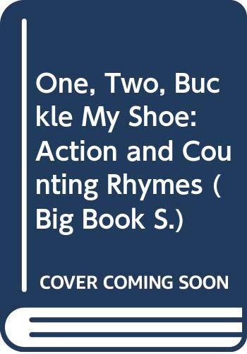 One, Two, Buckle My Shoe: Action and Counting Poems: Action and Counting Rhymes (A Macmillan poetry picture book)