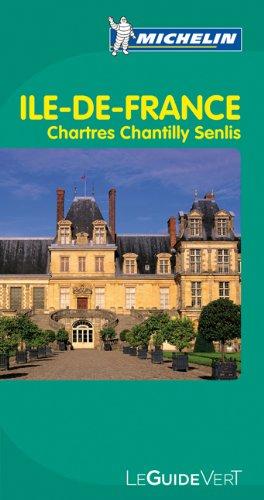 Ile-de-France : Chartres, Chantilly, Compiègne