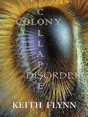 Flynn, K: Colony Collapse Disorder