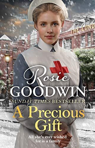 A Precious Gift: The perfect new Christmas saga from bestselling author Rosie Goodwin