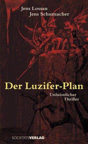 Der Luzifer-Plan. Unheimlicher Thriller