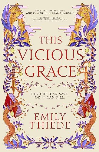 This Vicious Grace: the romantic, unforgettable fantasy debut of the year