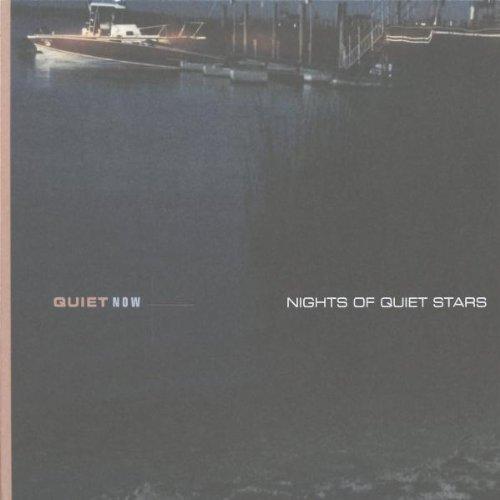 Quiet Now: Quiet Nights of Quiet Stars