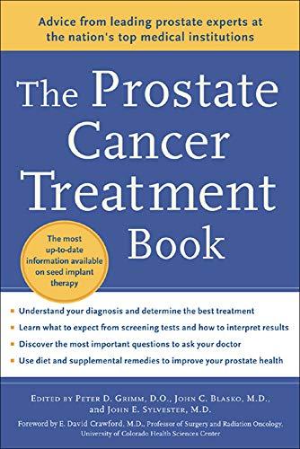 The Prostate Cancer Treatment Book: Advice from Leading Prostate Experts from the Nation's Top Medical Institutions