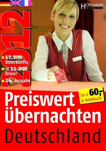 Preiswert Übernachten Deutschland 2012: 17.500 Unterkünfte in 11.500 Orten bis EUR 60,- je Bett/Nacht