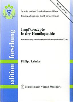 Impfkonzepte in der Homöopathie. Eine Erhebung zum Impfverhalten homöopathischer Ärzte