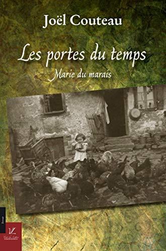 Marie du marais. Vol. 2. Les portes du temps