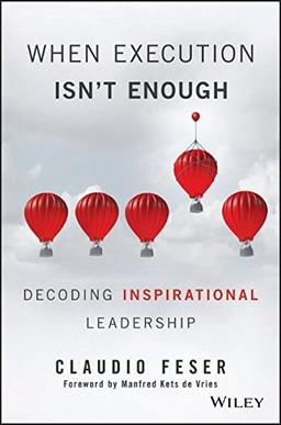 When Execution Isn't Enough: Decoding Inspirational Leadership