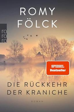 Die Rückkehr der Kraniche: Der erste Familienroman der Bestseller-Autorin