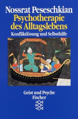 Psychotherapie des Alltagslebens: Konfliktlösung und Selbsthilfe